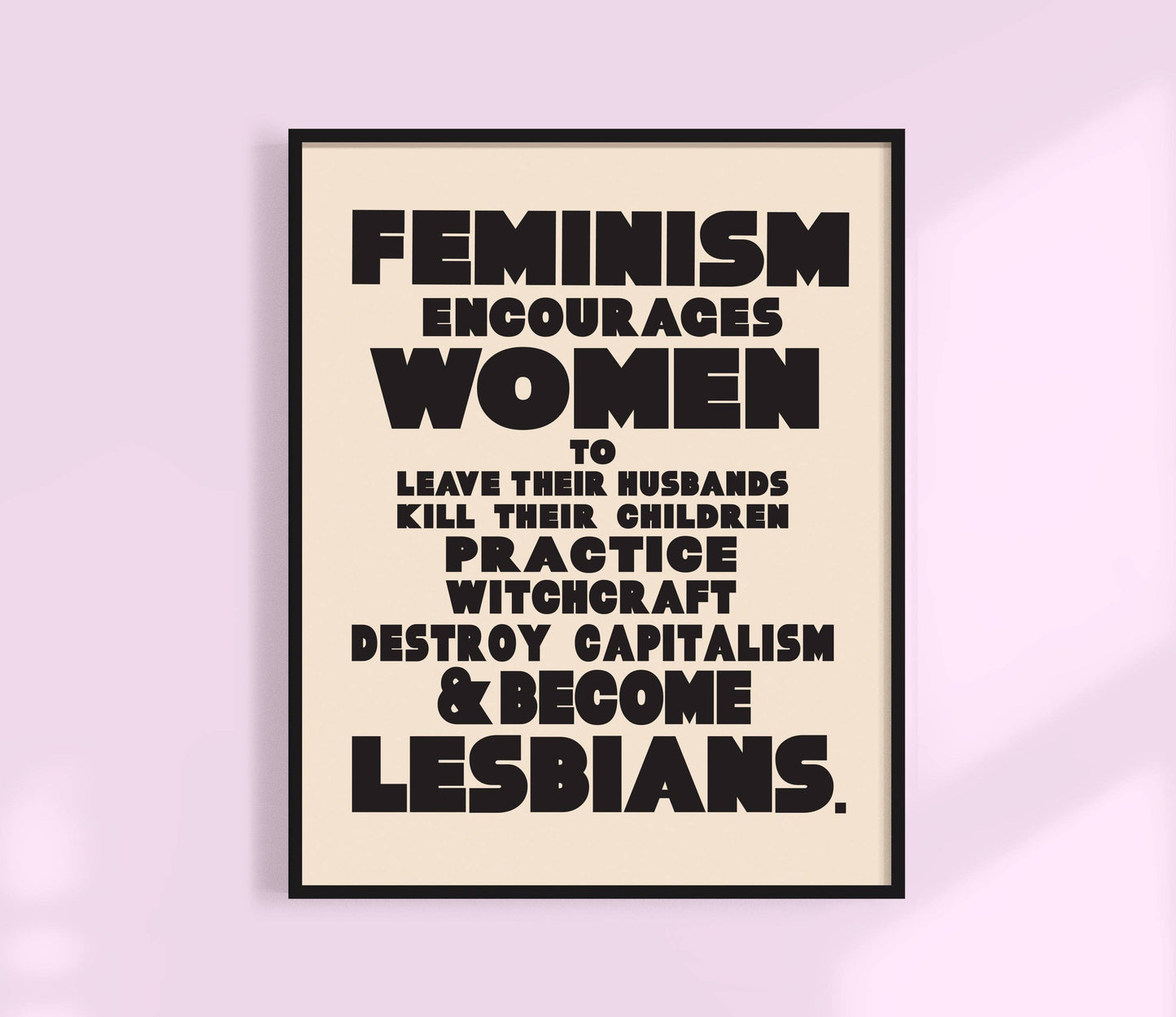 Feminism Encourages Women Print