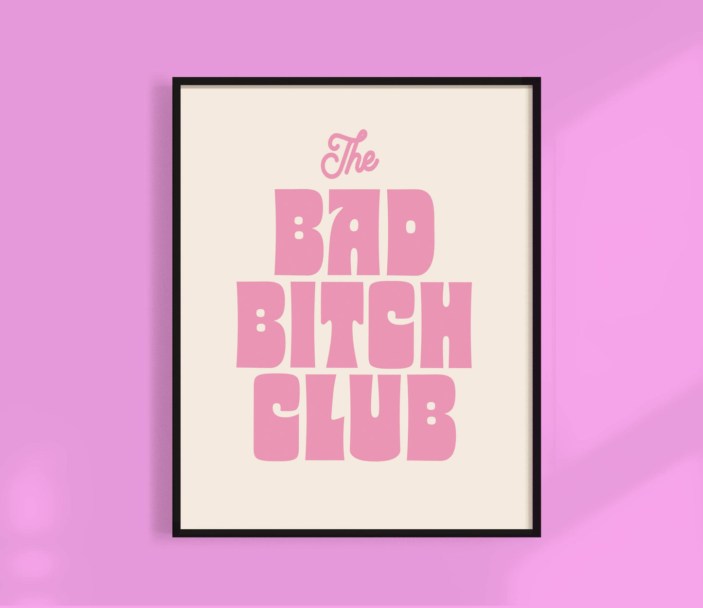 Bad Bitch Club Print | Wall Art