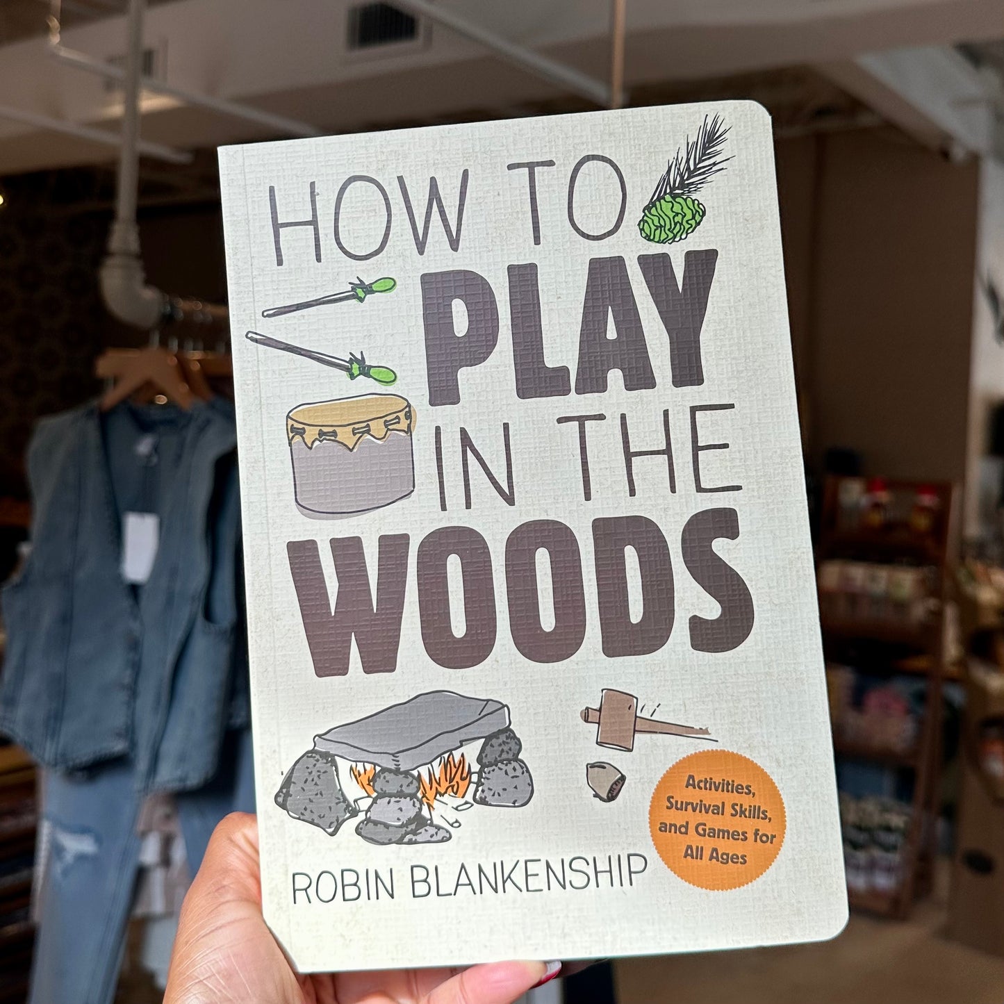 How to Play in the Woods: Activities, Survival Skills & Game