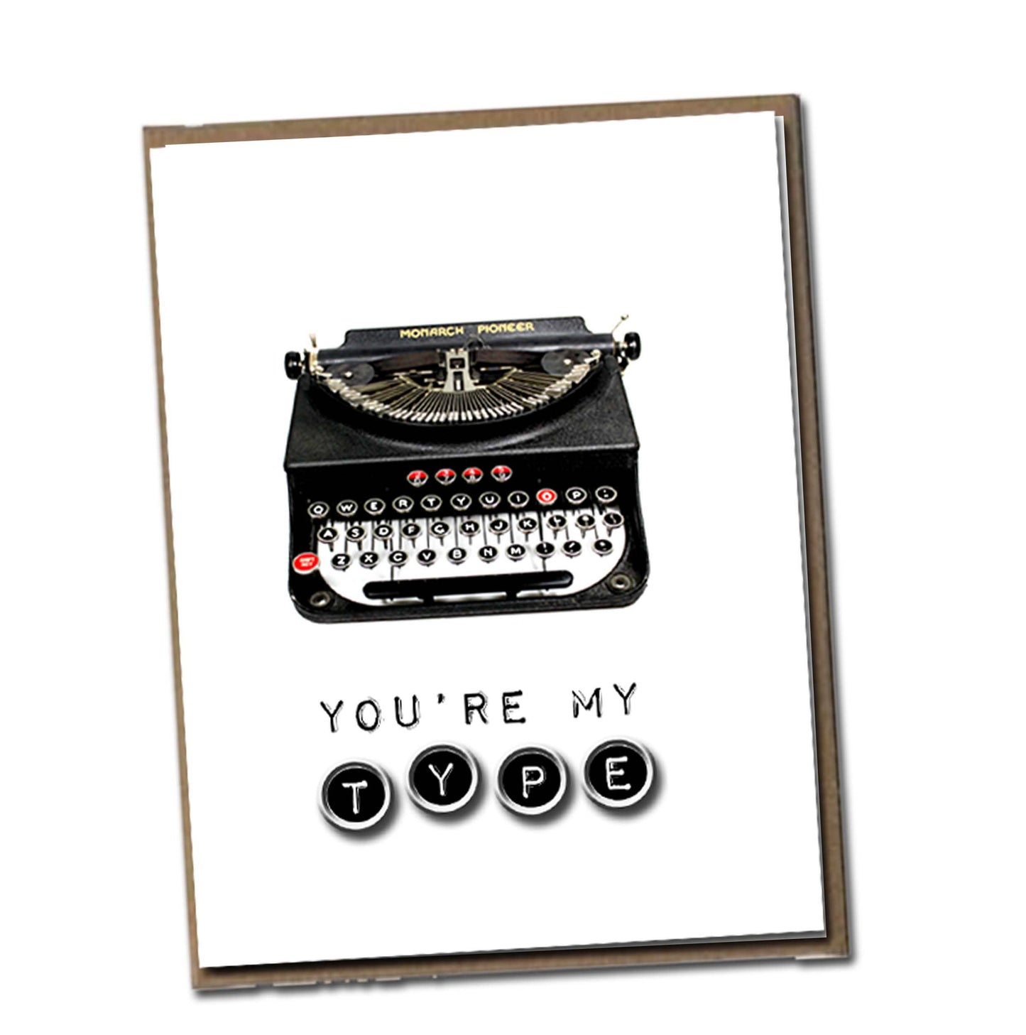 You're My Type Card Love or Valentine Greeting Card