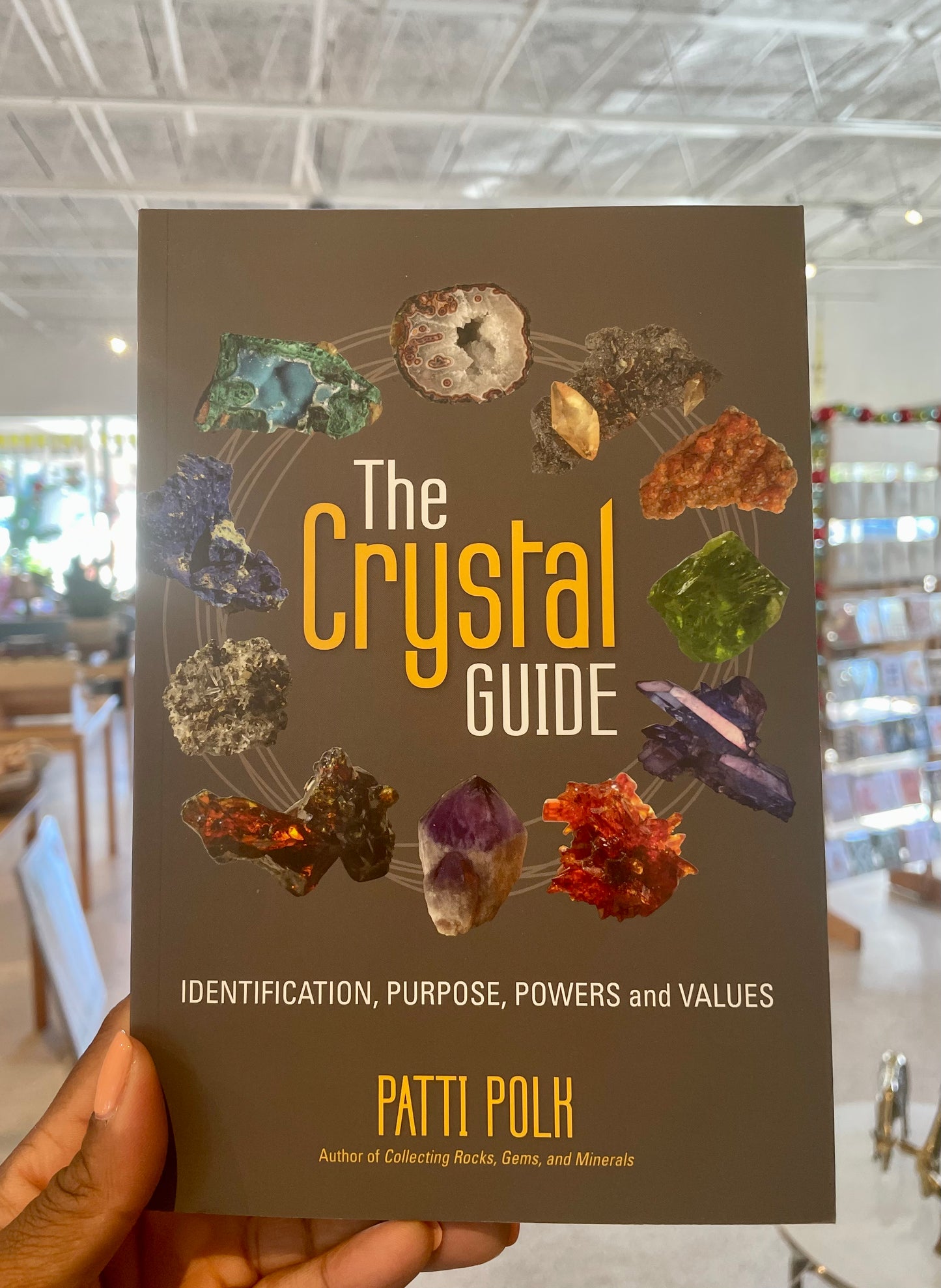 The Crystal Guide: Identification, Purpose, Powers, and Values